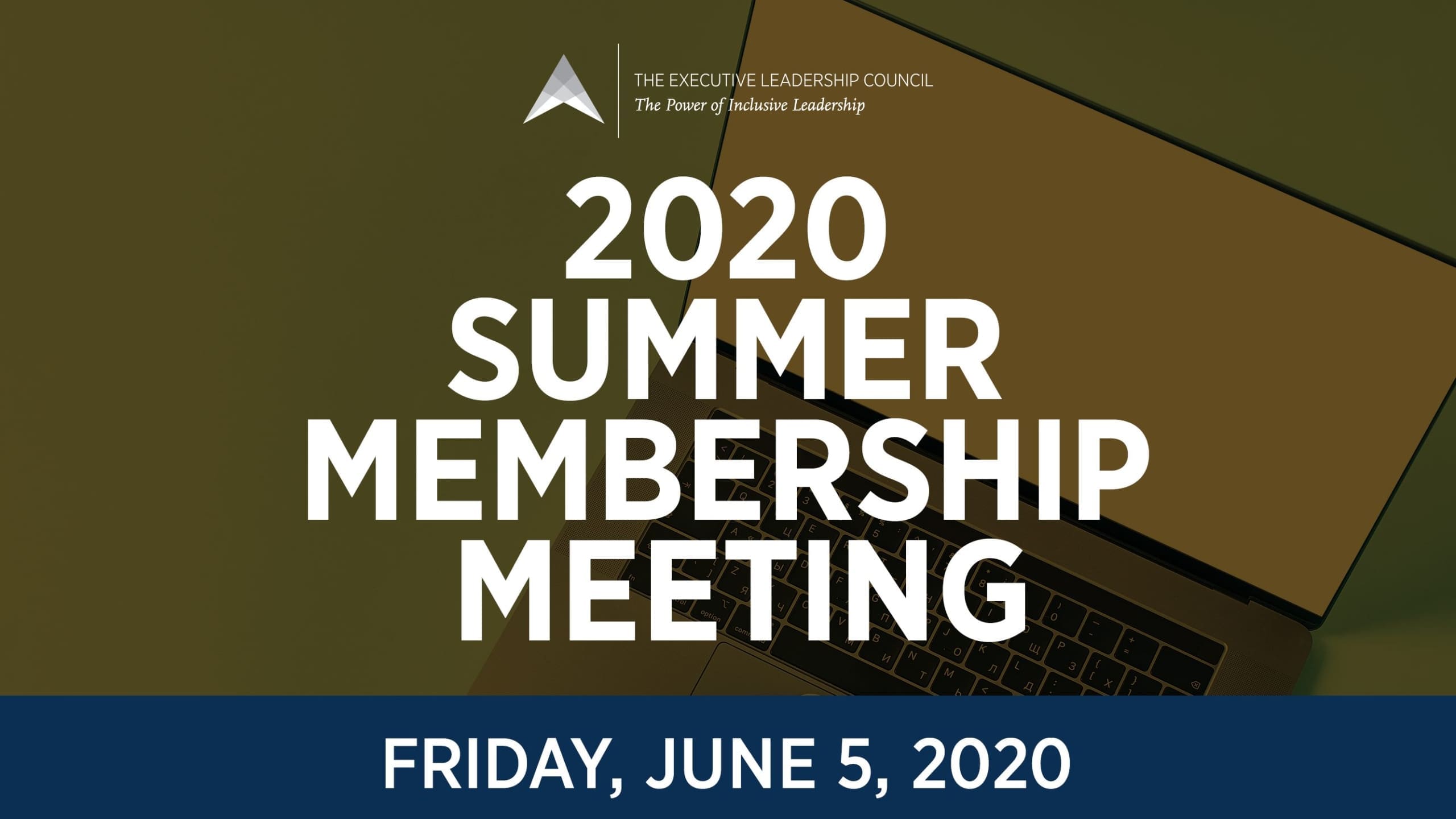 2020 ELC Summer Virtual Meeting The Executive Leadership Council (ELC)