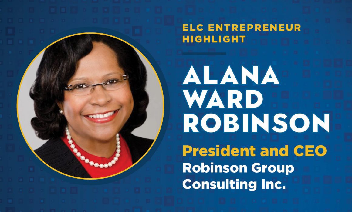 ELC Member Alana Ward Robinson is the President and CEO of Robinson Group Consulting Inc.