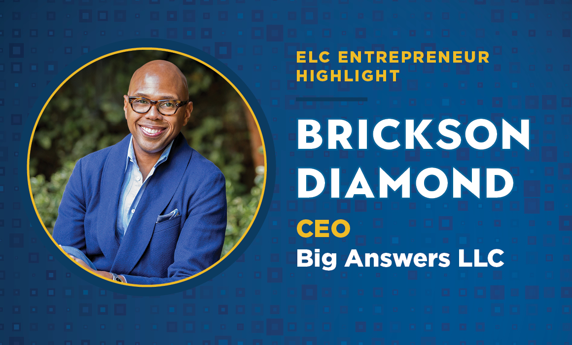 ELC Member Brickson Diamond is the CEO of Big Answers, LLC