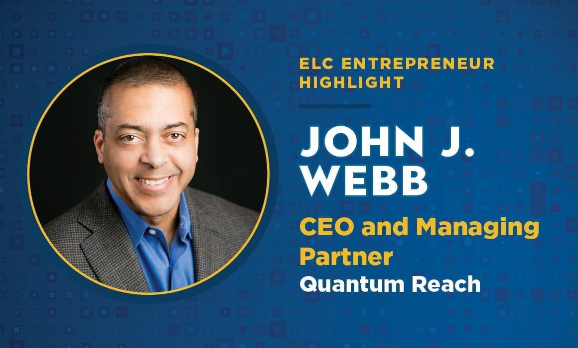 ELC Member John J. Webb is the CEO and Managing Partner of Quantum Reach