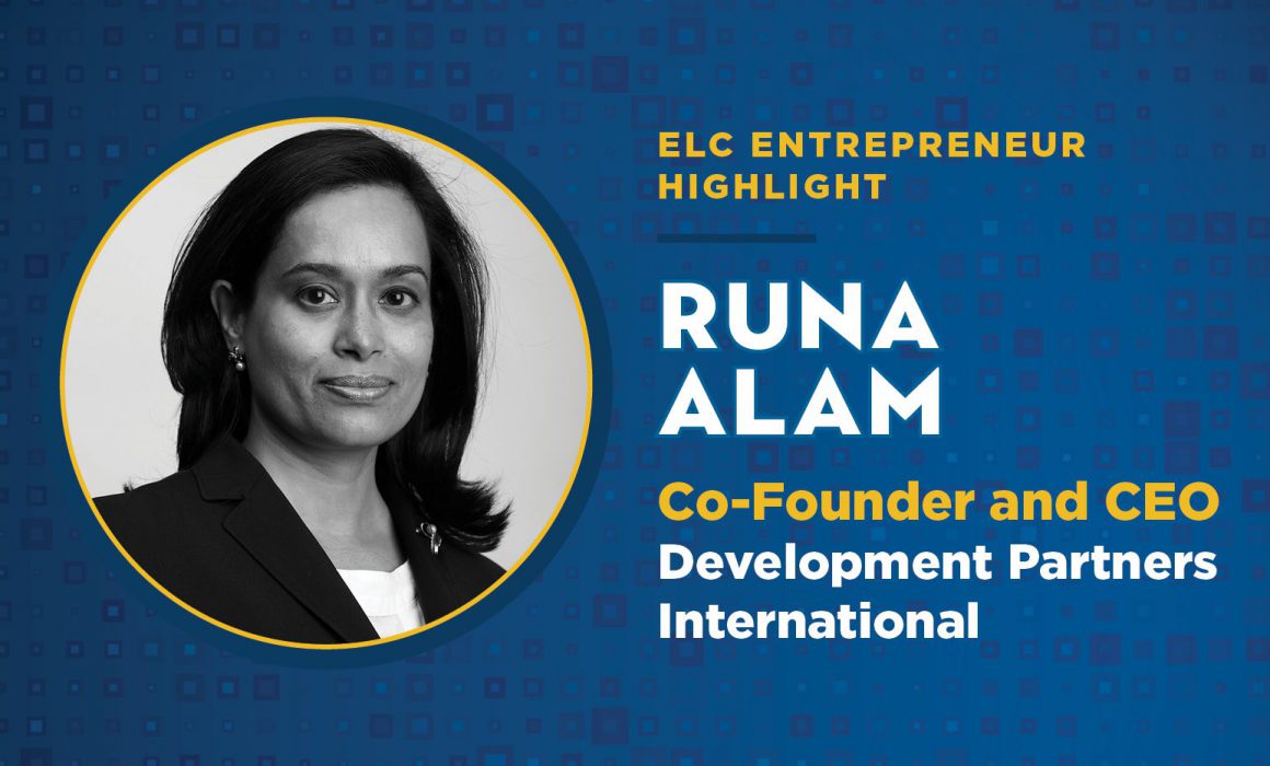 ELC Member Runa Alam is the Co-Founder and CEO of Development Partners International