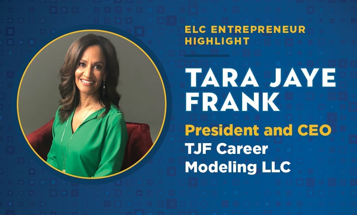 ELC Member Tara Jaye Frank is the President and CEO of TJF Career Modeling LLC